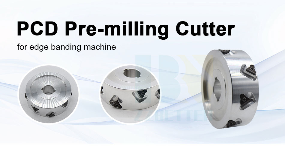 PCD Pre-milling  Cutter for Edge Banding Machine